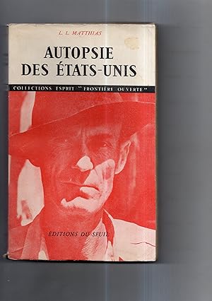 AUTOPSIE DES ETATS - UNIS - Traduit de l'Allemand par Madeleine Gabelle