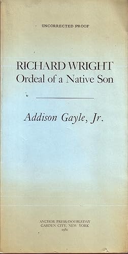 RICHARD WRIGHT: ORDEAL OF A NATIVE SON.