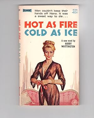 HOT AS FIRE - COLD AS ICE.