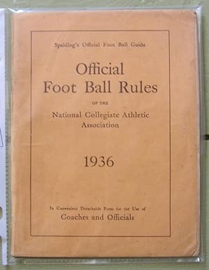 Official Foot Ball Rules of the National Collegiate Athletic Association.