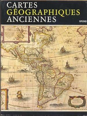 Cartes Géographiques Anciennes. Évolution De La Représentation cartographique Du Monde: de L'Anti...