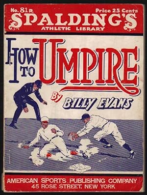 Spaldings Athletic Library: How to Umpire: No. 81R