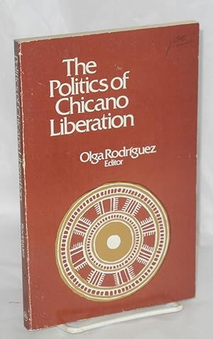 The politics of Chicano liberation