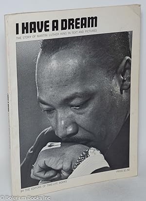 I have a dream; the story of Martin Luther King in text and pictures