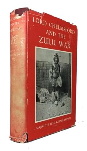 Lord Chelmsford and the Zulu War