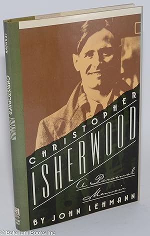 Christopher Isherwood: a personal memoir