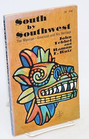 South by southwest; the Mexican-American and his heritage, illustrated by Earl Thollander