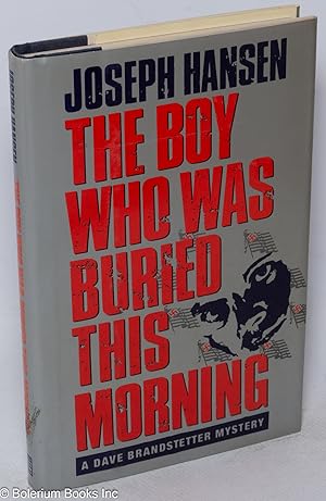 The Boy Who Was Buried This Morning: a Dave Brandstetter mystery