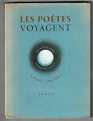 Les Poetes Voyagent - De Baudelaire à Henri Michaux