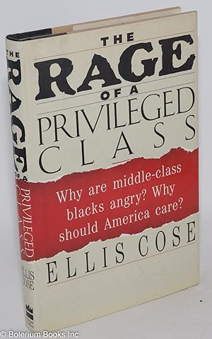 The rage of a privileged class