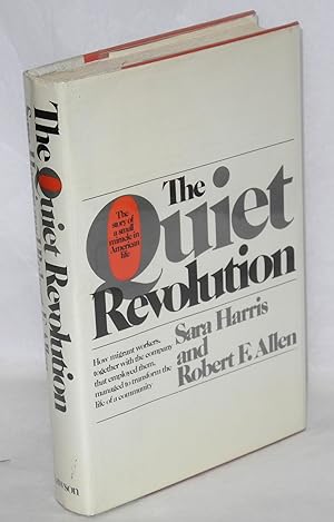 The quiet revolution: the story of a small miracle in American life