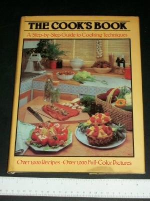 The Cook's Book: A Step-by-Step Guide to Cooking Techniques