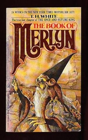 The Book of Merlyn .the unpublished conclusion to "The Once and Future King"
