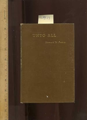 Unto All [ SIGNED BY THE AUTHOR, Religious Anecdotes , Poetry , Prose , Verse ]]