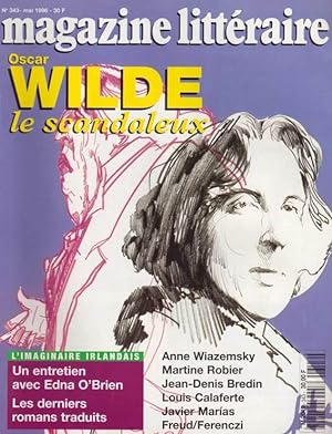 Oscar Wilde, le Scandaleux - Magazine Littéraire N° 343 - Mai 1996.