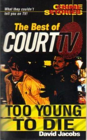 TOO YOUNG TO DIE