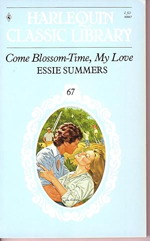 Come Blossom-Time, My Love (Harlequin Classic Library #67)