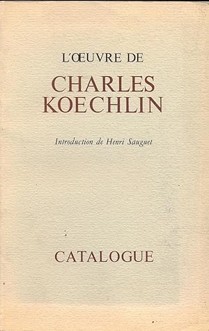 L'oeuvre de Charles Koechlin. Catalogue.