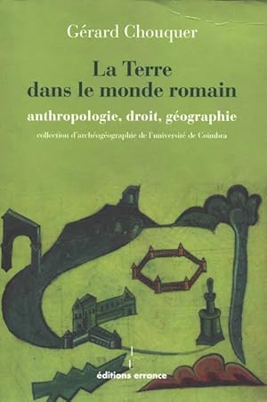 La Terre dans le monde romain : anthropologie, droit, géographie