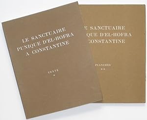 LE SANCTUAIRE PUNIQUE D'EL-HOFRA A CONSTANTINE. 2 volumes