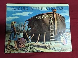 LIVING BIBLE STORIES NOAH'S ARK