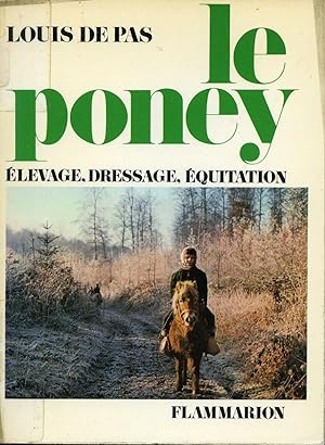 Le poney - Élevage, dressage, équitation