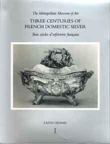 Three Centuries of French Domestic Silver: Its Makers & Its Marks.
