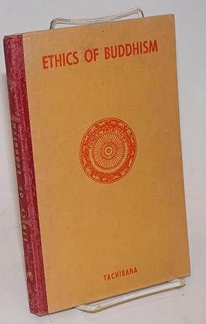 The ethics of buddhism. Edited with a new preface by o. H. de A. Wijesekera, professor in sanskri...