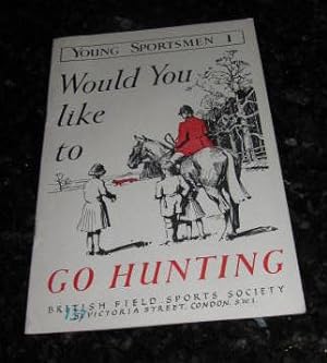 Would You like to GO HUNTING