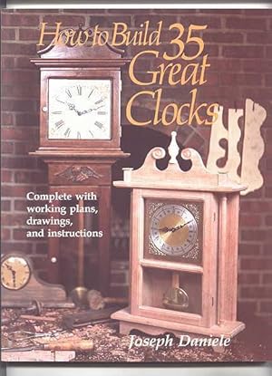 HOW TO BUILD 35 GREAT CLOCKS.