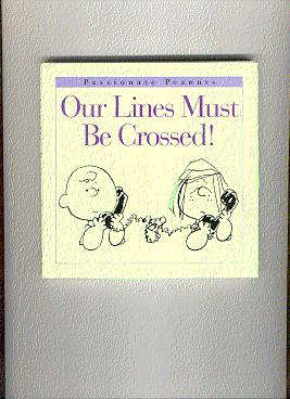 OUR LINES MUST BE CROSSED!