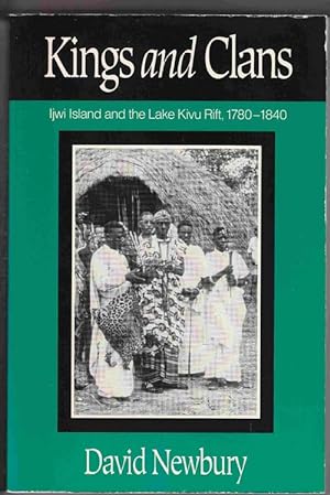 Kings and Clans: Ijwi Island and the Lake Kivu Rift, 1780-1840