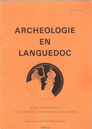 Archéologie En Languedoc 3 . 1985 : La Grotte Sépulcrale des Landes à Montesquieu ( Hérault ) - A...