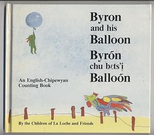Byron and His Balloon: An English Chipewyan Counting Book