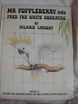 Mr Poppleberry and Fred the White Cockatoo
