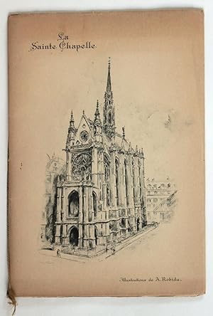 La Sainte-Chapelle du Palais. Texte de G. Renard, illustrations de A. Robida.