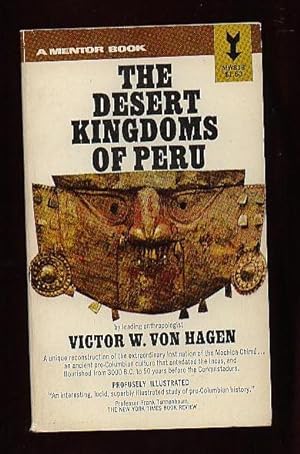 The Desert Kingdoms of Peru .profusely Illustrated