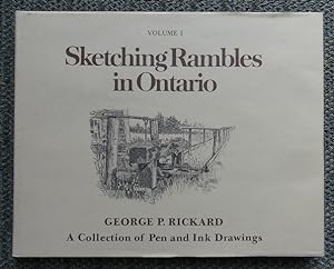 SKETCHING RAMBLES IN ONTARIO: A COLLECTION OF PEN AND INK DRAWINGS. VOLUME I.