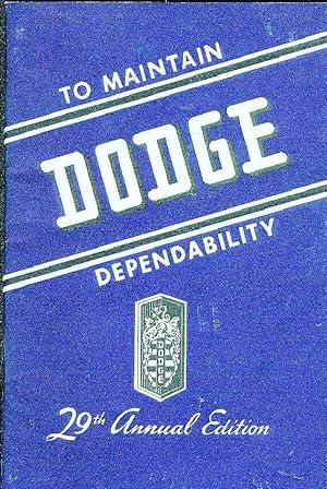 TO MAINTAIN DODGE DEPENDABILITY 29TH ANNUAL EDITION