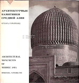 Architectural monuments of Middle Asia - Architekturnye Pamjatniki srednej Asii. Bokhara, Samarkand
