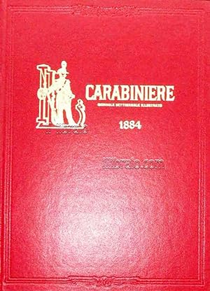 Carabiniere. Giornale settimanale illustrato, anno XII (1884)