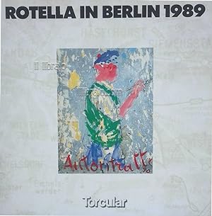 Rotella in Berlin 1989