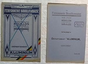 Catalogue III + Complément. Département Aluminium. La Ferronnerie Bouillonnaise, Société Anonyme ...