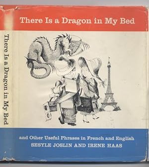 There is a Dragon in my Bed: And Other useful Phrases in French and English