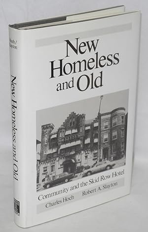 New Homeless and Old; Community and the Skid Row Hotel