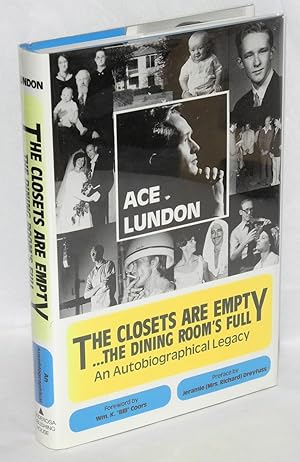 The Closets Are Empty.the Dining Room's Full; an autobiographical legacy [signed]