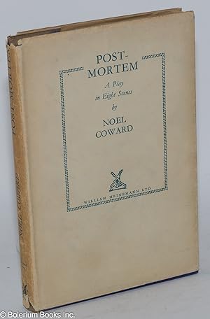 Post-mortem; a play in eight scenes