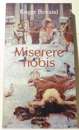 Miserere nobis. Roman historique