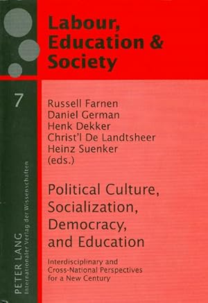 Political Culture, Socialization, Democracy, and Education : Interdisciplinary and Cross-National...
