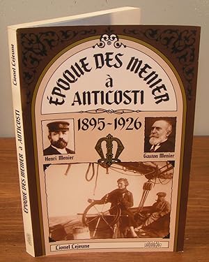 ÉPOQUE DES MENIER À ANTICOSTI 1895-1926